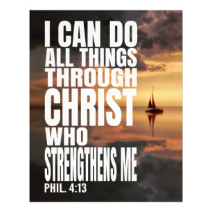 I CAN DO ALL THINGS THROUGH CHRIST WHO STRENGTHENS PHOTO PRINT