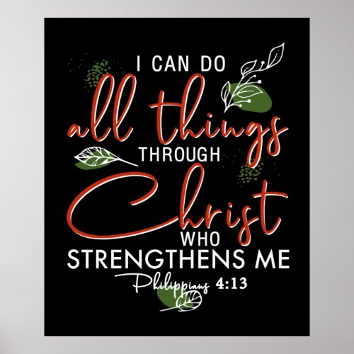 I Can Do All Things Through Christ Who Strengthens Poster