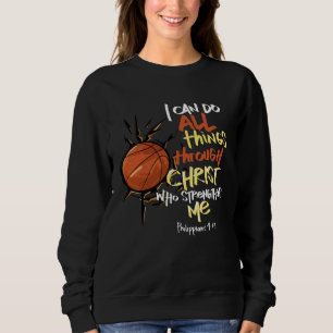 I Can do all things through Christ who strengthens Sweatshirt