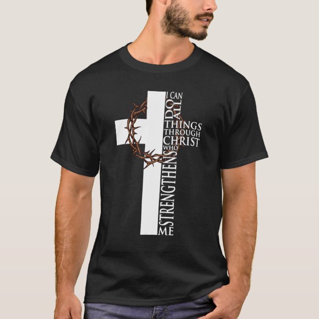I Can Do All Things Through Christ Who Strengthens T-Shirt (Front)