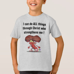 I Can Do All Things Through Christ Who Strengthens T-Shirt