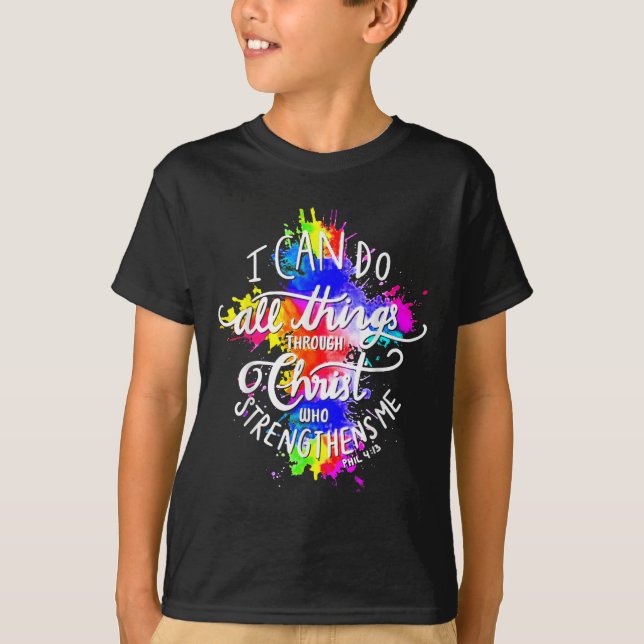 I Can Do All Things Through Christ Who Strengthens T-Shirt (Front)