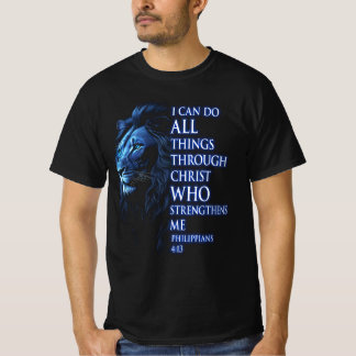 I Can Do All Things Through Christ Who Strengthens T-Shirt