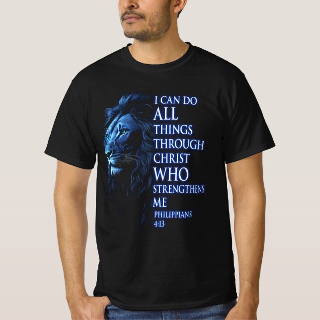 I Can Do All Things Through Christ Who Strengthens T-Shirt (Front)