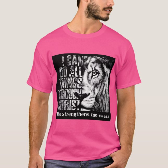 I Can Do All Things Through Christ Who Strengthens T-Shirt (Front)