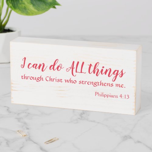 I can do all things through Christ Wooden Box Sign