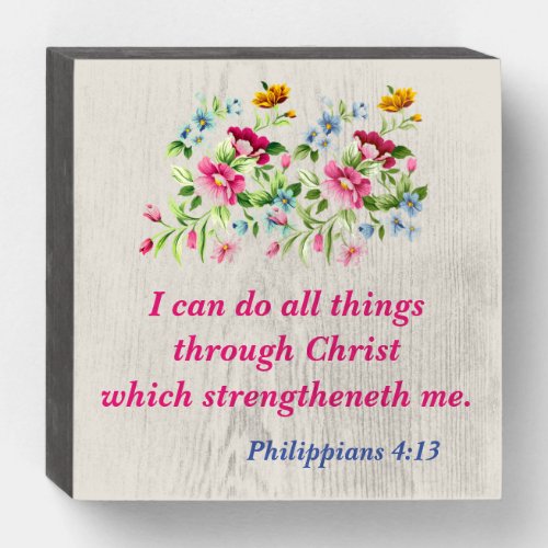 I Can Do All Things Through Christ Wooden Box Sign