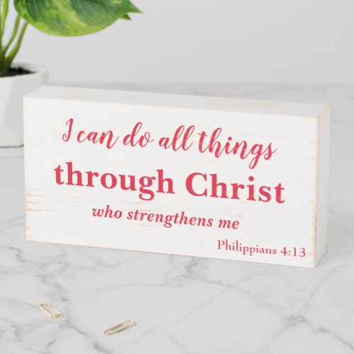 I can do all things through Christ Wooden Box Sign
