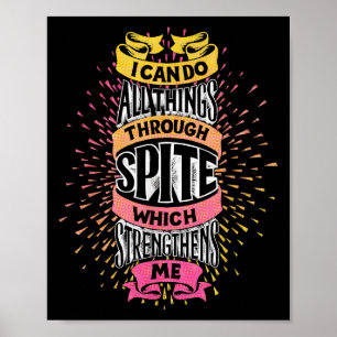 I Can Do All Things Through Spite Funny Motivation Poster