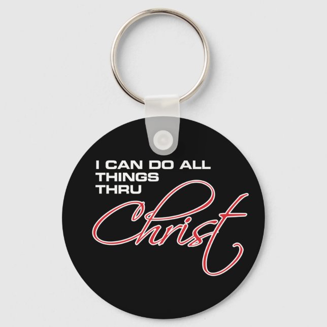 I Can Do All Things Thru Christ - Osteen Keychain (Front)