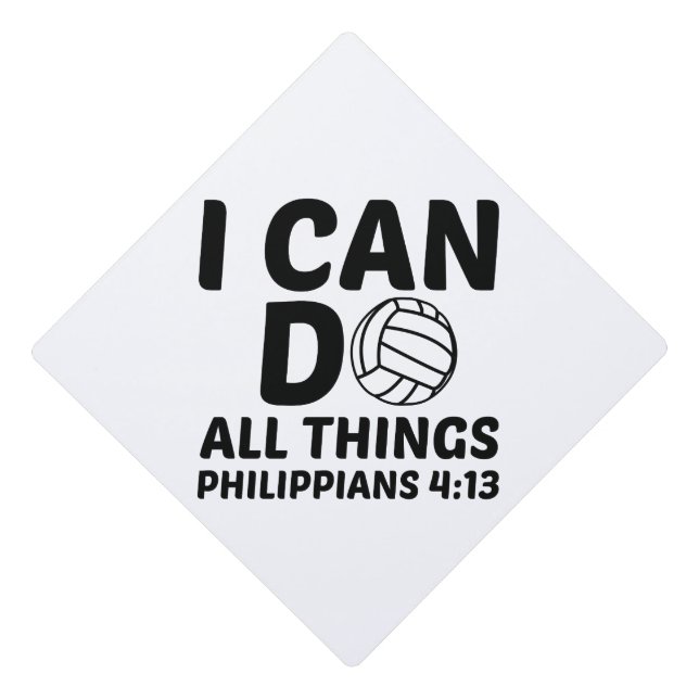 I CAN DO ALL THINGS VOLLEYBALL GRADUATION CAP TOPPER (Front)