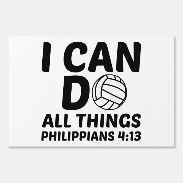 I CAN DO ALL THINGS VOLLEYBALL SIGN (Front)