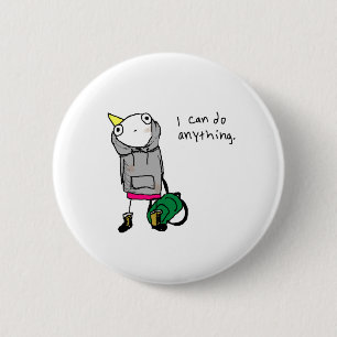 I can do anything. button