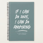 I can do anything funny motivational teal year planner<br><div class="desc">If I can do this year, I can do anything! This motivational, inspirational and funny planner features this modern text with a hand written look on a trendy teal background. Perfect for a white elephant gift or encouragement for anyone who's had a rough year. Also makes a great gift for...</div>
