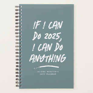 I can do anything funny motivational teal year planner