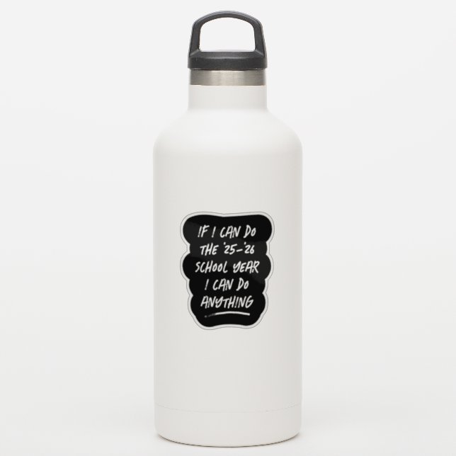 I can do anything inspiring 2025 black and white sticker (Waterbottle)