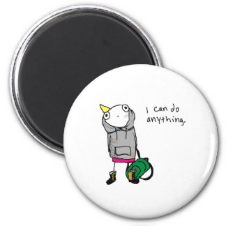 I can do anything. magnet