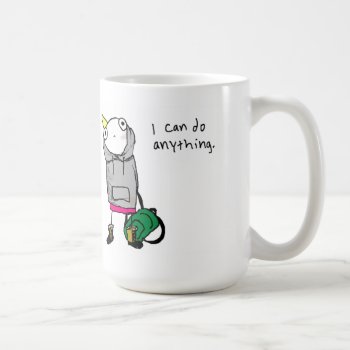 "i Can Do Anything" Mug by ickybana5 at Zazzle
