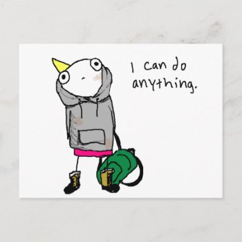 I Can Do Anything. Postcard by ickybana5 at Zazzle