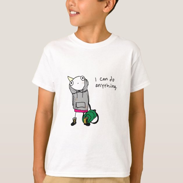 I can do anything. T-Shirt | Zazzle.com