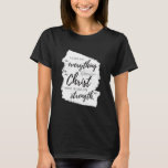 I Can Do Everything Through Christ Christian Abstr T-Shirt