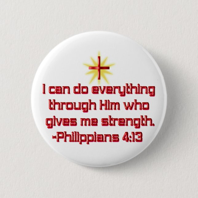 I Can Do Everything through Him Pinback Button (Front)