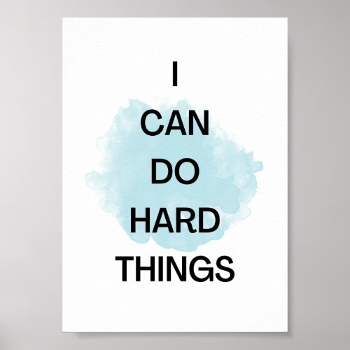 I CAN DO HARD THINGS POSITIVE AFFIRMATION POSTER
