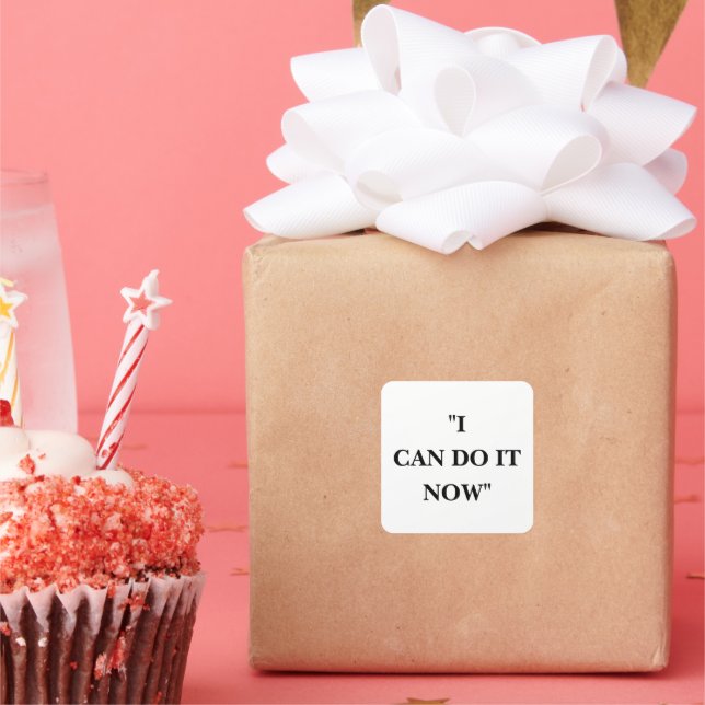 I CAN DO IT NOW SQUARE STICKER (Party)