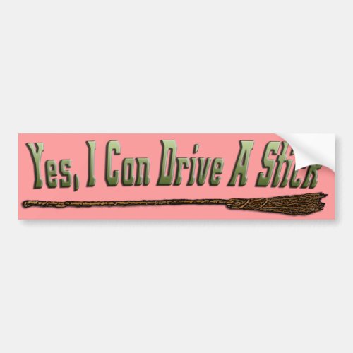 I Can Drive A Stick 2 Bumper Sticker