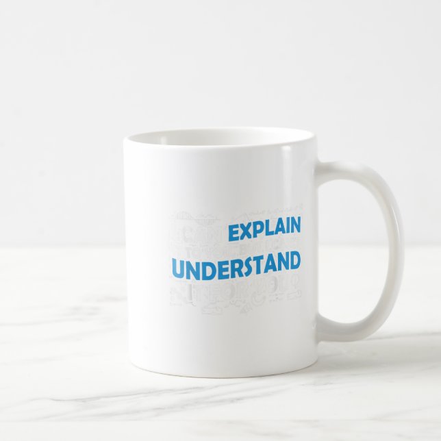 I Can Explain It To You But I Cant Understand It F Coffee Mug (Right)