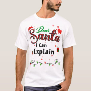 I Can Explain Matching Christmas Dear Santa T-Shirt