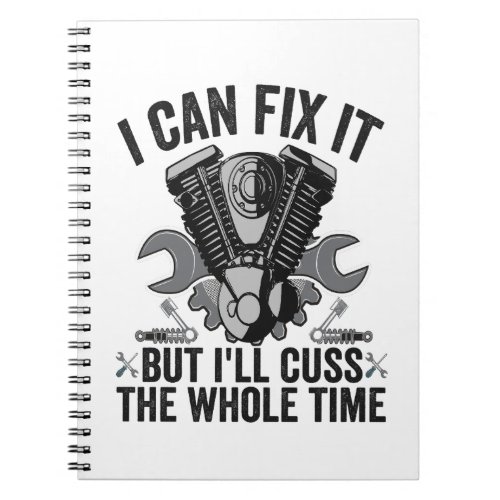 I can Fix it But Ill Cuss The Whole Time Funny  Notebook