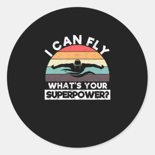 I can fly What is your super power Funny Classic Round Sticker
