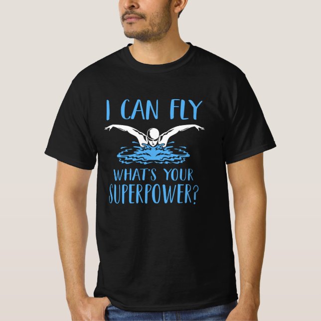 I can fly whats your superpower Funny Swimmer meme T-Shirt (Front)