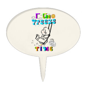 I Can Freeze Time Cake Topper