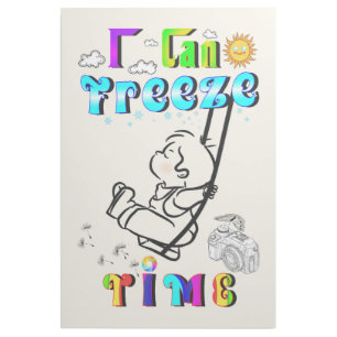 I Can Freeze Time Gallery Wrap