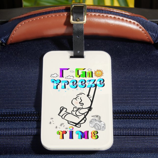 I Can Freeze Time Luggage Tag (Front Insitu 2)