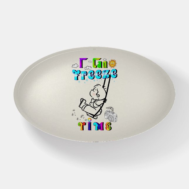 I Can Freeze Time Paperweight (Front)