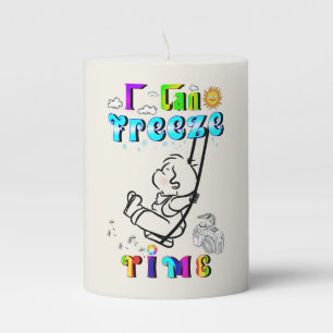 I Can Freeze Time Pillar Candle