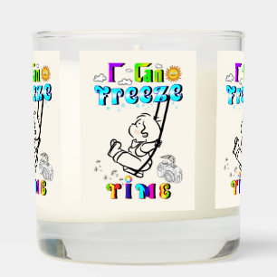 I Can Freeze Time Scented Candle