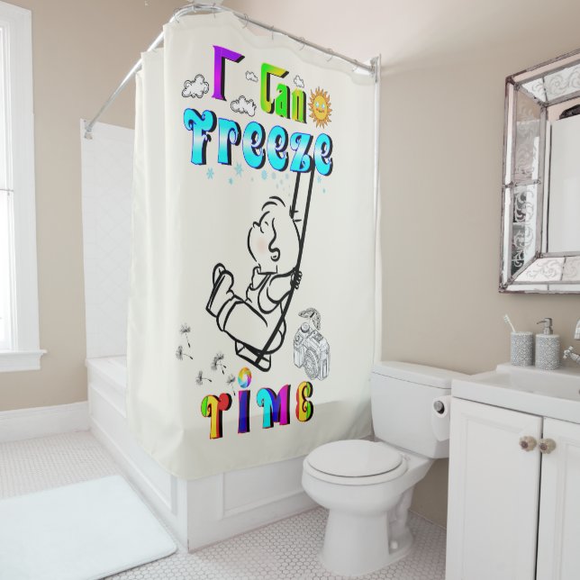 I Can Freeze Time Shower Curtain (In Situ)