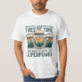 I CAN FREEZE TIME WHAT'S YOUR SUPERPOWER T-Shirt