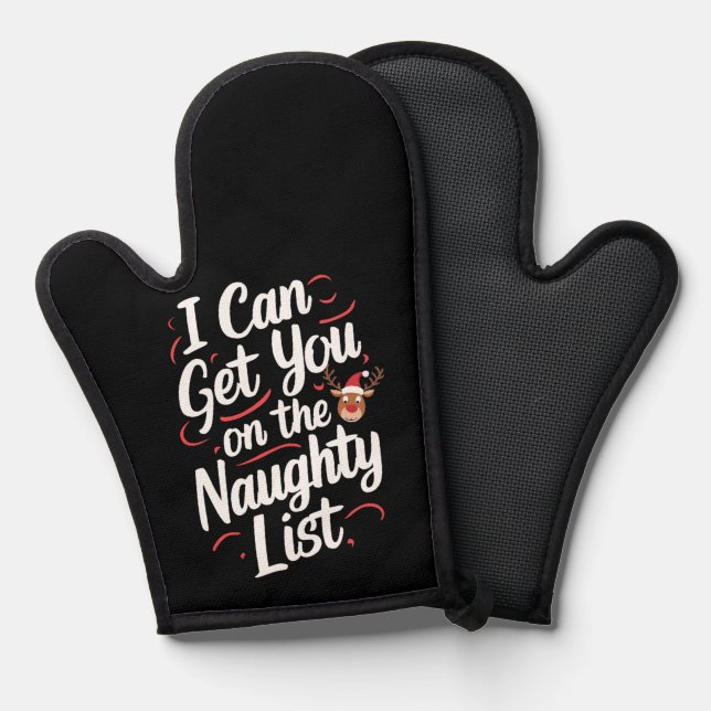 I Can Get You On The Naughty List Funny Christmas Oven Mitt (Front/Back)