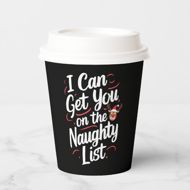 I Can Get You On The Naughty List Funny Christmas Paper Cups (Front)