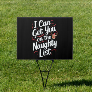 I Can Get You On The Naughty List Funny Christmas Sign