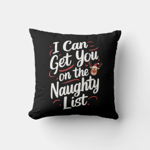 I Can Get You On The Naughty List Funny Christmas Throw Pillow
