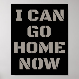 I Can Go Home Now Gym Workout Poster