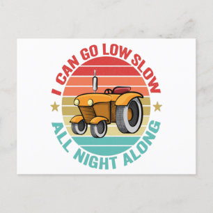 I Can go Low Slow all night along Funny Tractor Postcard