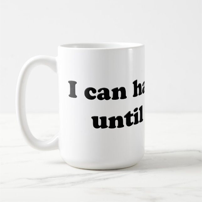 I can handle pain until it hurts coffee mug (Left)