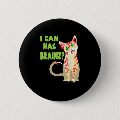 I Can Has A Brain Zombie Cat Shirt Button